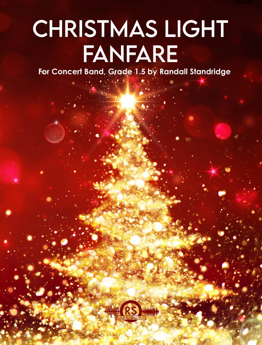 Christmas Light Fanfare  - Standridge - Concert Band - Gr. 1.5