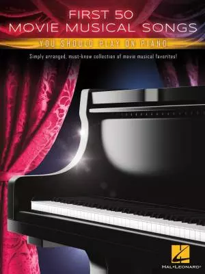 Hal Leonard - First 50 Movie Musical Songs You Should Play on Piano - Easy Piano - Book