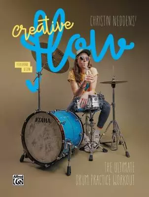 Alfred Publishing - Creative Flow: the Ultimate Drum Practice Workout - Neddens - Drum - Book