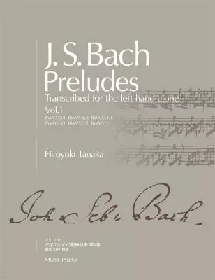 Muse Press - Preludes for the Left Hand Alone Vol. 1 - Bach/Tanaka - Piano - Book
