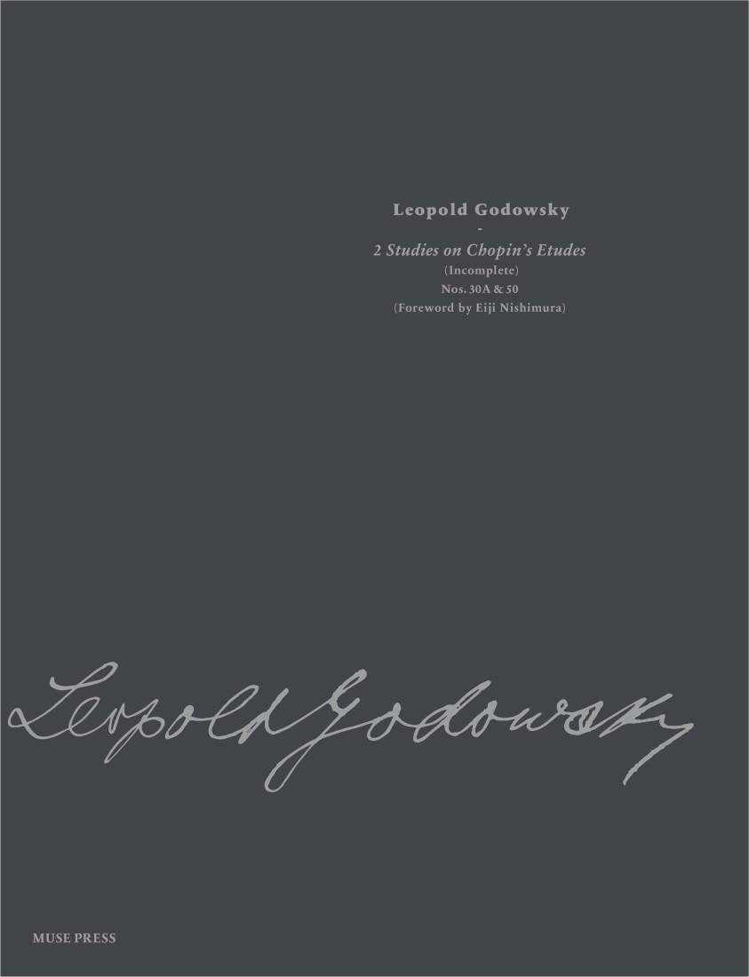 Studies on Chopin\'s Etudes (Incomplete) No. 30A and No. 50 - Godowsky - Piano - Book