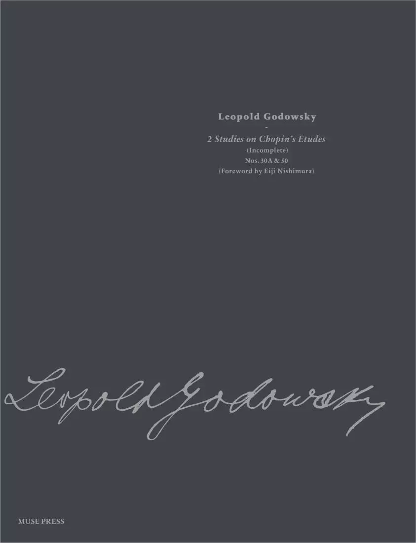 Studies on Chopin\'s Etudes (Incomplete) No. 30A and No. 50 - Godowsky - Piano - Book