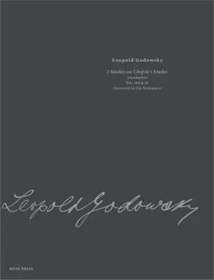Muse Press - Studies on Chopins Etudes (Incomplete) No. 30A and No. 50 - Godowsky - Piano - Book