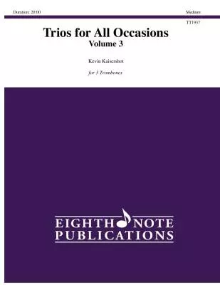 Eighth Note Publications - Trios for All Occasions, Volume 3 - Kaisershot - Trombone - Book