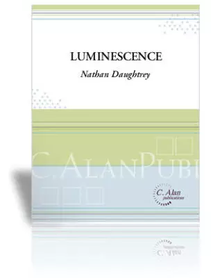 C. Alan Publications - Luminescence - Daughtrey - Percussion Ensemble