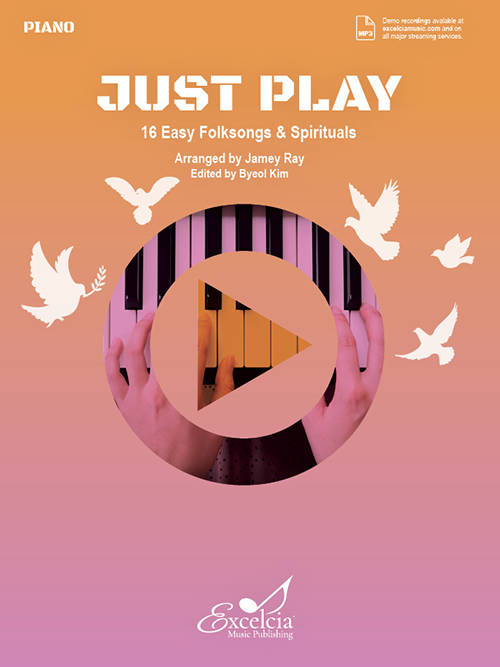 Just Play: 16 Easy Folksongs and Spirituals - Ray/Kim - Piano - Book