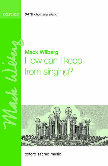 How Can I Keep from Singing - Lowry/Wilberg - Choral Octavo - SATB/Piano/Orchestra