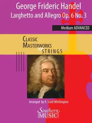 Southern Music Company - Larghetto and Allegro Op. 6 No. 3 - Handel/Whittington - String Orchestra - Gr. 4