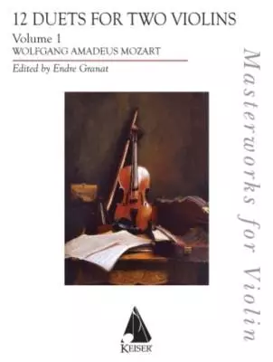 Lauren Keiser Music Publishing - 12 Duets for Two Violins, Volume 1 - Mozart/Granat - Violin Duet