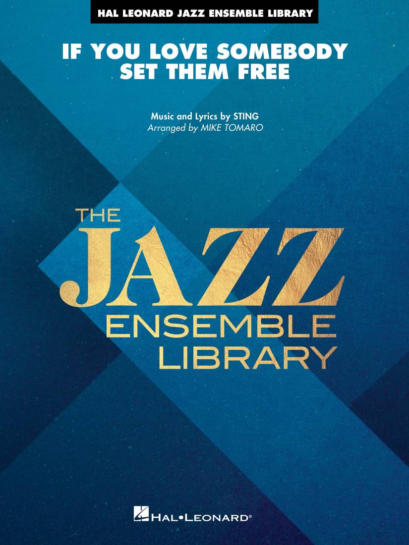 If You Love Somebody Set Them Free - Sting/Tomaro - Jazz Ensemble - Gr. 4
