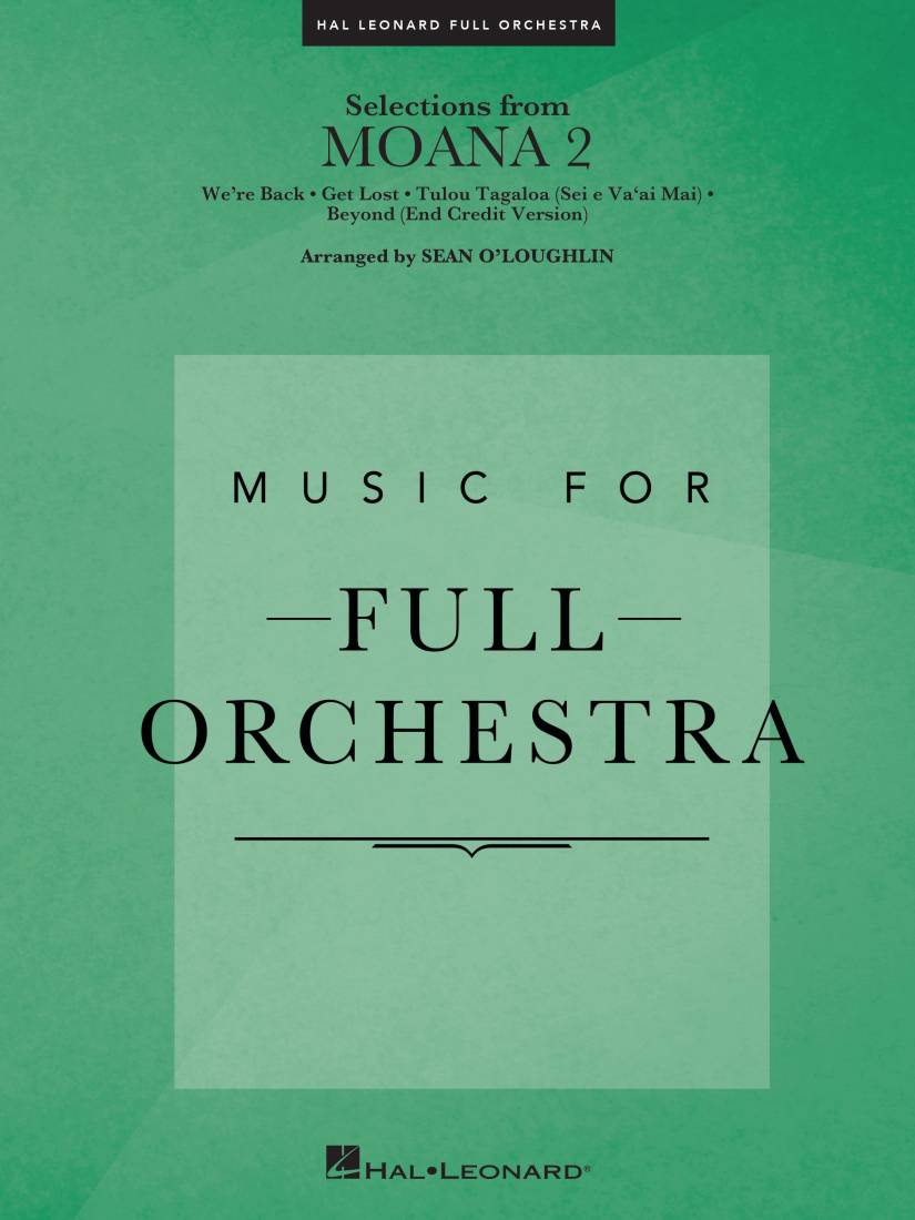 Selections from Moana 2 - Barlow/Foa\'i/Bear/O\'Loughlin - Full Orchestra - Gr. 3.5