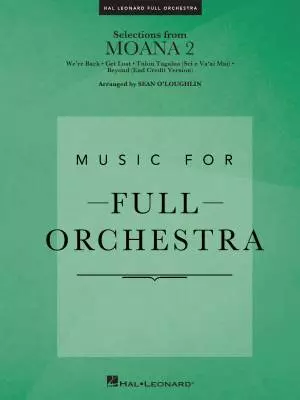 Hal Leonard - Selections from Moana 2 - Barlow/Foai/Bear/OLoughlin - Full Orchestra - Gr. 3.5