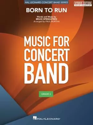Hal Leonard - Born to Run - Springsteen/Murtha - Concert Band - Gr. 3