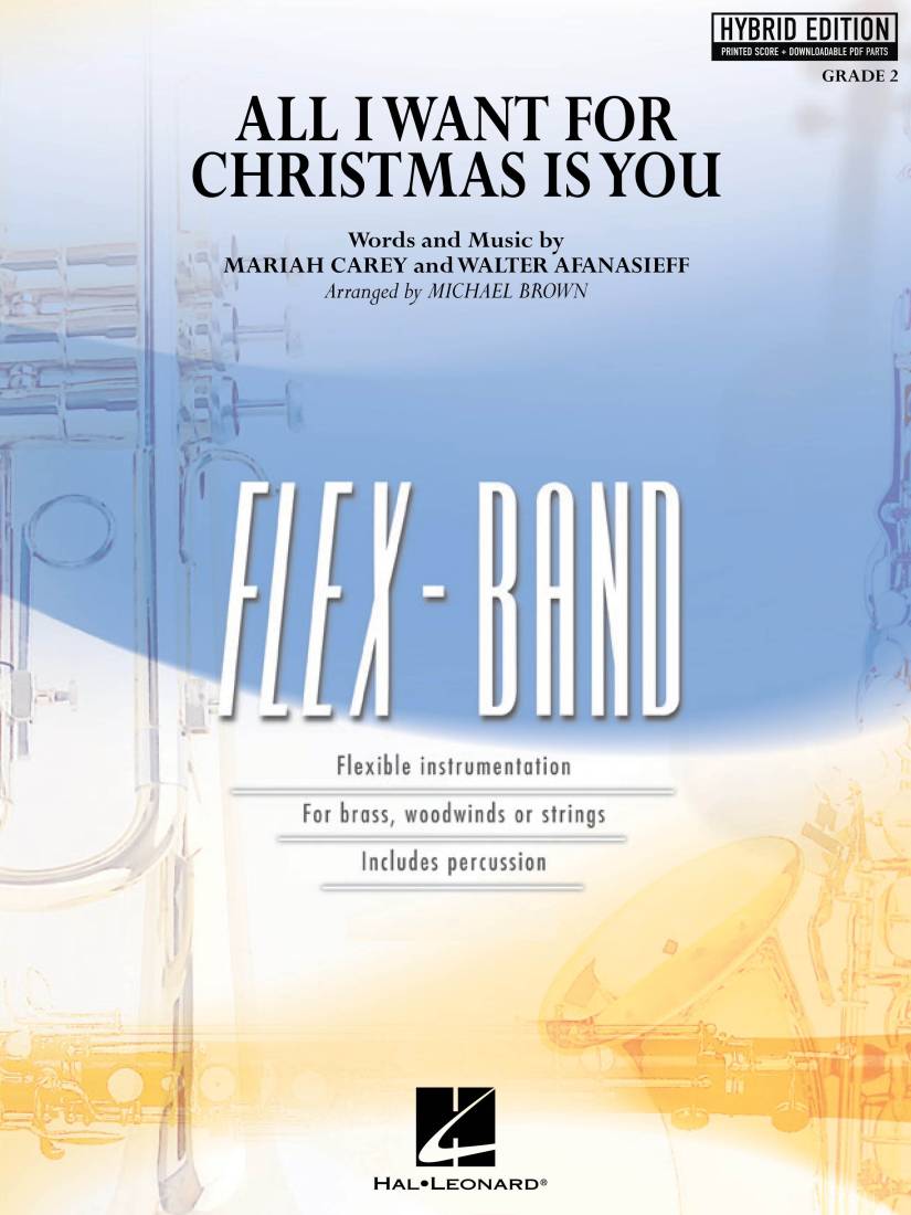 All I Want for Christmas Is You - Carey/Brown - Concert Band (Flex-Band) - Gr. 2