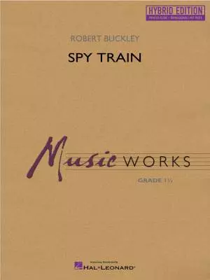 Hal Leonard - Spy Train - Buckley - Concert Band - Gr. 1.5