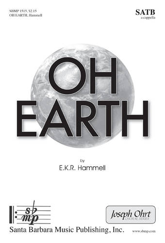 Oh Earth - Hammell - Choral Octavo - SATB A Cappella
