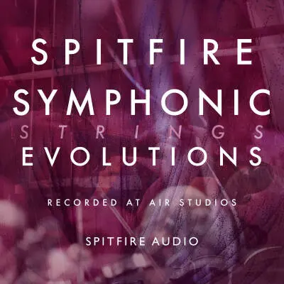 Spitfire Audio - Symphonic Strings Evolutions - Download