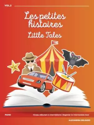 Alexandra Delgado - Les Petites Histoires/Little Tales, Volume 2 - Delgado - Piano - Book