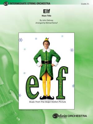 Belwin - Elf (Main Title) - Debney/Kamuf - String Orchestra - Gr. 2.5