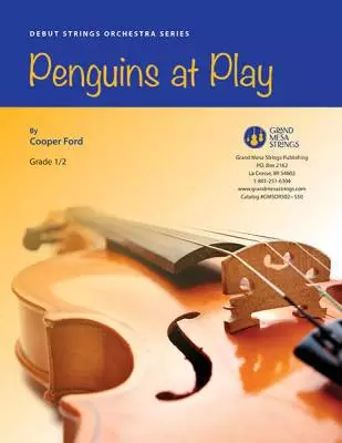 Grand Mesa Music Publishing - Penguins at Play - Ford - String Orchestra - Gr. 0.5