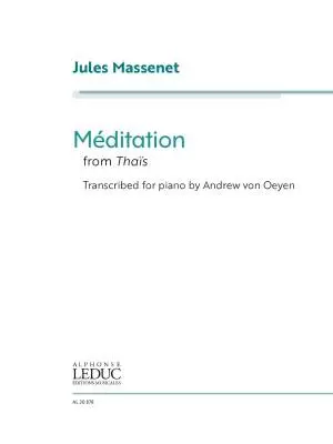 Alphonse Leduc - Meditation from Thais - Massenet/Oeyen - Piano - Sheet