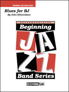 Queenwood Publications - Blues For BJ  - Edmondson - Jazz Ensemble - Gr. 1