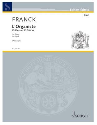 Schott - LOrganiste: 63 Pieces for Organ - Franck/Wiebusch - Organ - Book