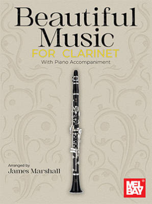 Mel Bay Publications - Beautiful Music for Clarinet - Marshall - Clarinet/Piano - Book