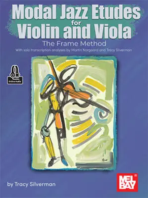 Mel Bay Publications - Modal Jazz Etudes for Violin and Viola: The Frame Method - Silverman - Book/Audio Online