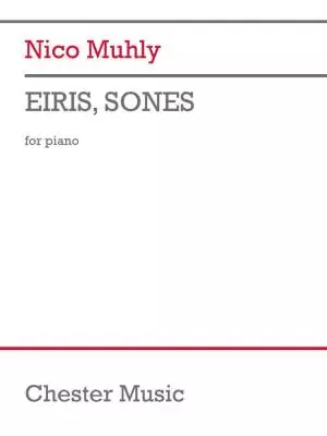 Chester Music - Eiris, Sones - Muhly - Piano - Sheet