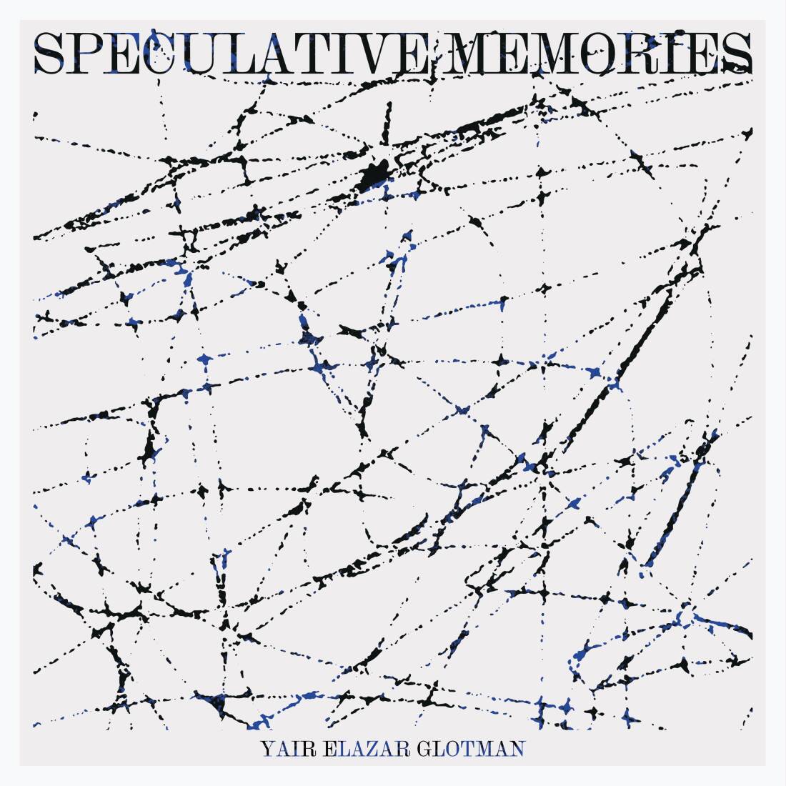 Yair Elazar Glotman: Speculative Memories - Download