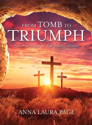 Lorenz Publishing Co. - From Tomb to Triumph - Page - Piano - Book