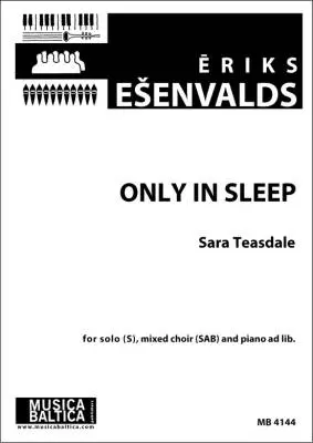 Musica Baltica - Only in Sleep - Esenvalds - Choral Octavo - SAB /Mixed