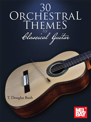30 Orchestral Themes - Bush - Classical Guitar - Book