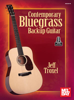 Mel Bay Publications - Contemporary Bluegrass Backup Guitar - Troxel - Guitar - Book/Audio Online