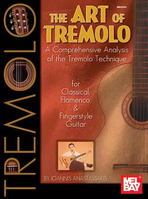 Mel Bay Publications - The Art of Tremolo - Anastassakis - Guitar - Book