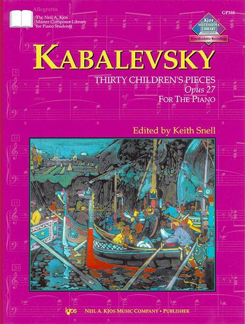 30 Children\'s Pieces, Op. 27 - Kabalevsky/Snell - Piano - Book