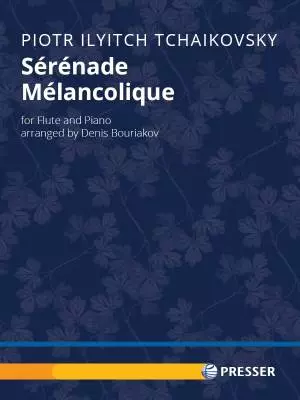 Theodore Presser - Serenade Melancolique - Tchaikovsky/Bouriakov - Flute/Piano - Sheet