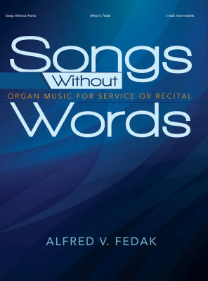 Lorenz Publishing Co. - Songs Without Words - Fedak - Organ (3-Staff) - Book