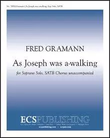 ECS Publishing - As Joseph Was A-walking - Gramann - Choral Octavo - SATB A Cappella
