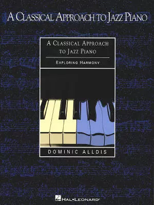 Hal Leonard - A Classical Approach to Jazz Piano - Alldis - Piano - Book