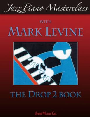 Sher Music - Jazz Piano Masterclass with Mark Levine: Drop 2 - Book
