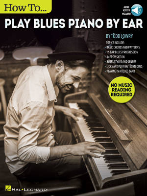 Hal Leonard - How to Play Blues Piano by Ear - Lowry - Piano - Book/Audio Online