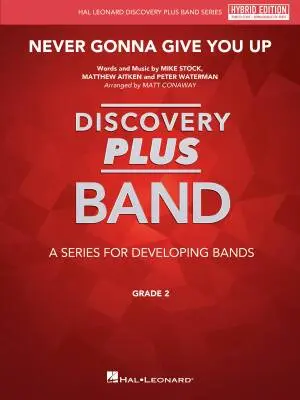 Hal Leonard - Never Gonna Give You Up - Astley/Conaway - Concert Band - Hybrid Edition - Gr. 2