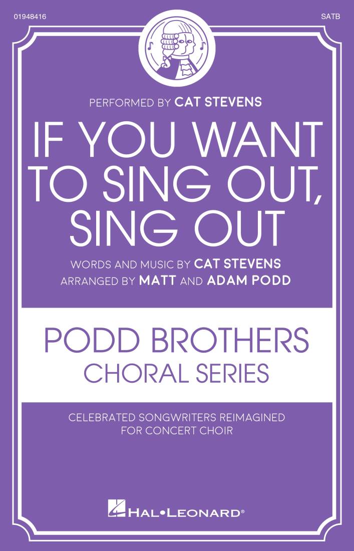 If You Want to Sing Out, Sing Out - Stevens/Podd - Choral Octavo - SATB Accompanied