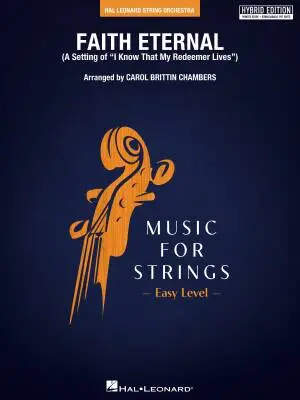 Hal Leonard - Faith Eternal - Chambers - String Orchestra - Hybrid Edition - Gr. 2