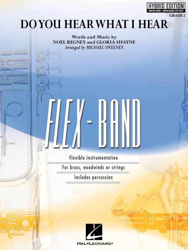 Do You Hear What I Hear - Sweeney - Concert Band (Flex-Band) - Hybrid Edition - Gr. 2