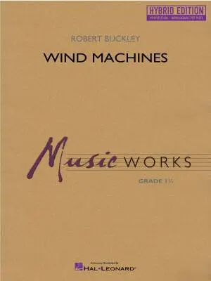 Hal Leonard - Wind Machines - Buckley - Concert Band - Hybrid Edition - Gr. 1.5