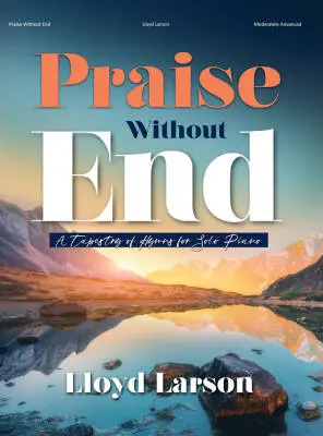 Lorenz Publishing Co. - Praise Without End: A Tapestry of Hymns - Larson - Piano - Book