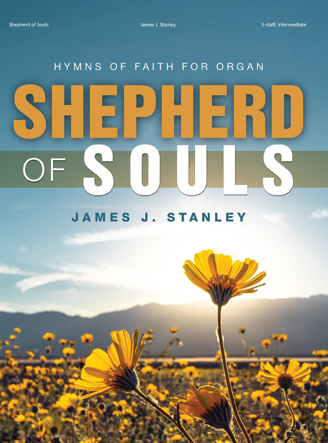 Shepherd of Souls: Hymns of Faith for Organ - Stanley - Organ (3-Staff) - Book